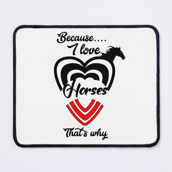 Item preview, Because I love horses, that's why...  designed and sold by Chakilogy.