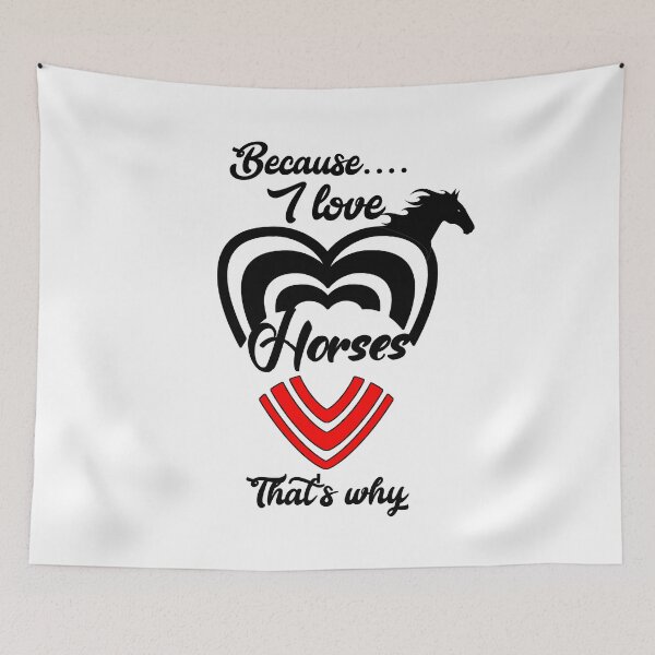 Item preview, Because I love horses, that's why...  designed and sold by Chakilogy.