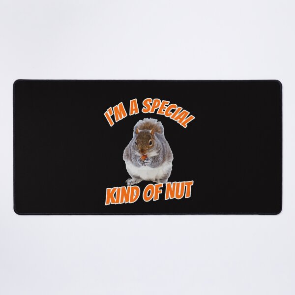 Item preview, I'm A Special Kind Of Nut Squirrel Design designed and sold by Angela Mello.