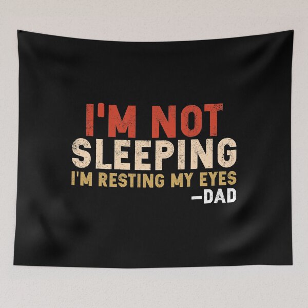 Item preview, Mens I'm not sleeping I'm Just Resting My Eyes Funny Daddy designed and sold by unhappyshout692.