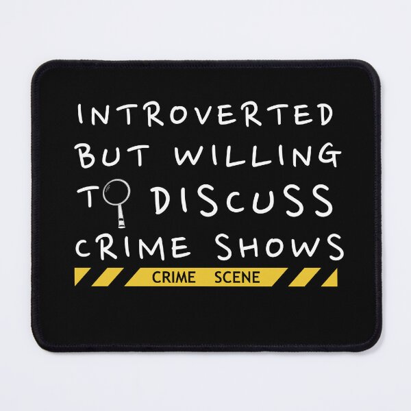 Item preview, Introverted but willing to discuss crime shows designed and sold by Oreo2020 Creations.