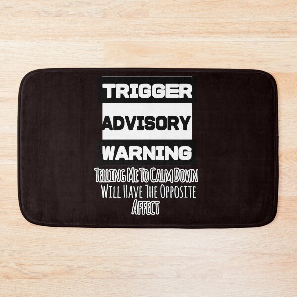 Item preview, Trigger Warning Tell Me To Calm Down Opposite Affect designed and sold by Angela Mello.
