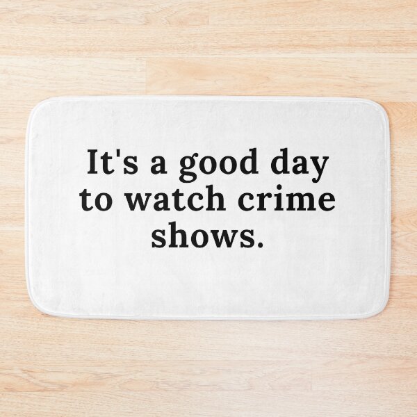 Item preview, It's a good day to watch crime shows designed and sold by Oreo2020 Creations.