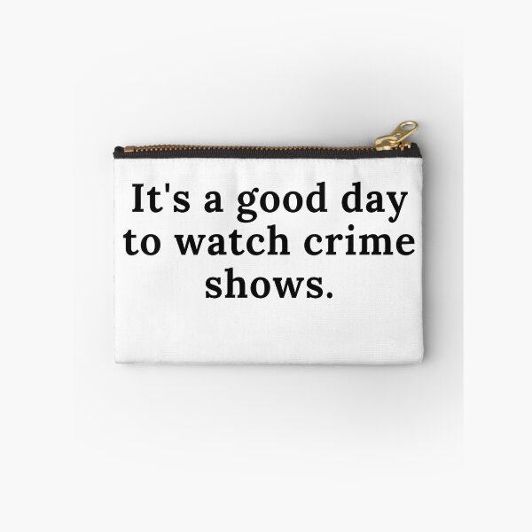 Item preview, It's a good day to watch crime shows designed and sold by Oreo2020 Creations.