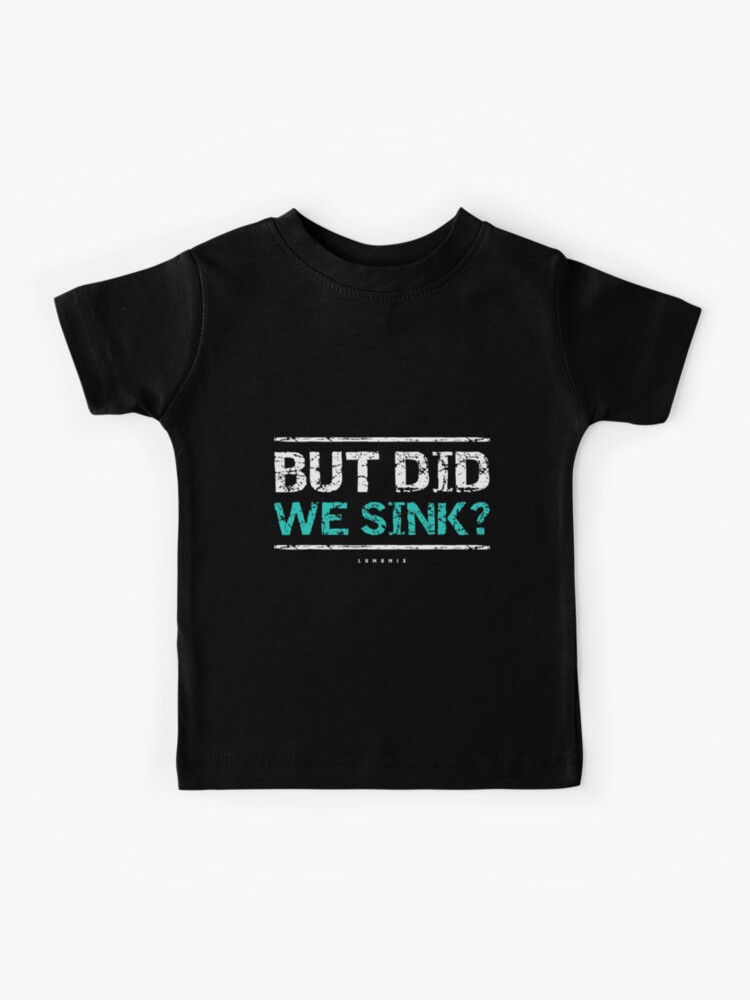 Funny Cruise Shirt. But Did We Sink Boat Owners Gift Tee