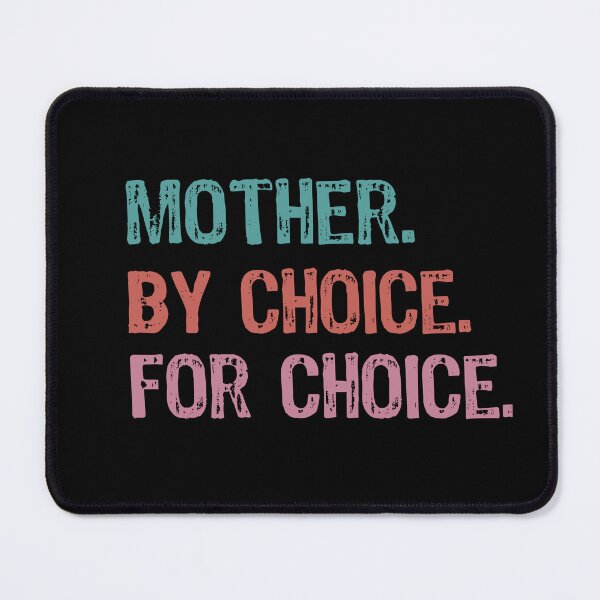 Item preview, Mother By Choice For Choice Pro Choice designed and sold by maxarus.