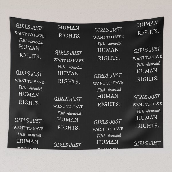 Item preview, GIRLS JUST WANT TO HAVE FUN-DEMENTAL HUMAN RIGHTS designed and sold by DoloresAlaire.
