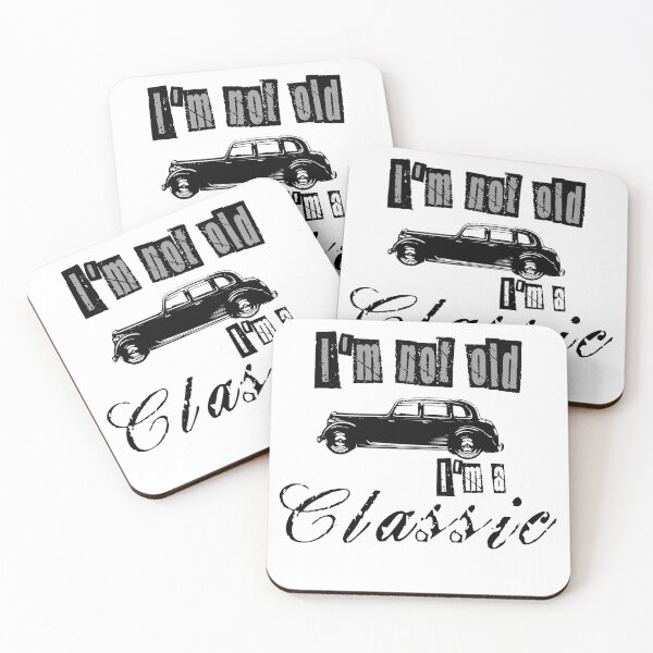 Item preview, I'm Not Old I'm Classic designed and sold by MrJArts.