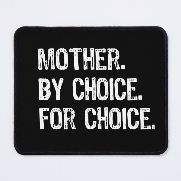 Item preview, Mother By Choice For Choice Pro Choice designed and sold by maxarus.