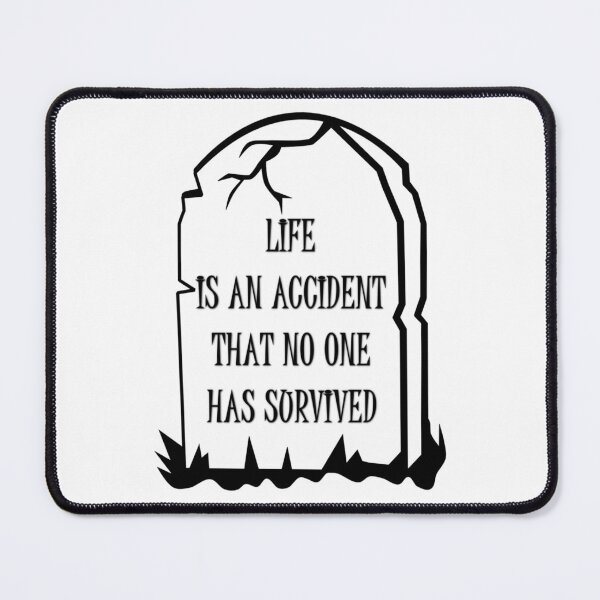 Item preview, Life is accident designed and sold by Old-Scratch.