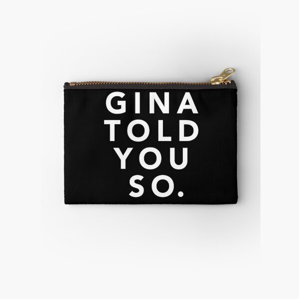 Item preview, Gina Told You So designed and sold by frozencowjuice.