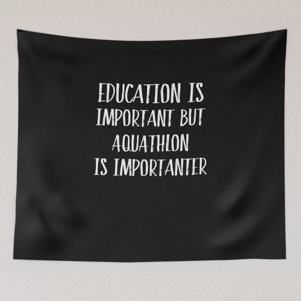 Item preview, Education Is Important But Aquathlon Is Importanter  designed and sold by Just Be Different.