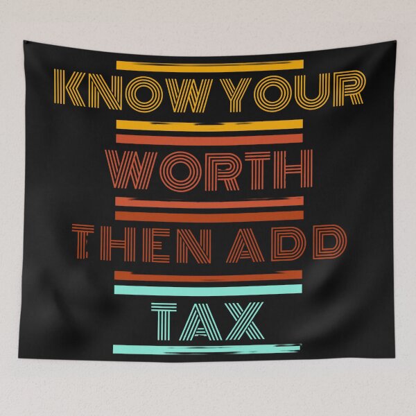 Item preview, Retro Know Your Worth Then Add Tax designed and sold by universegrace.