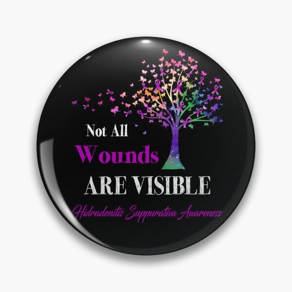 Item preview, Not All Wounds Are Visible Hidradenitis Suppurativa Awareness designed and sold by Hatjar.