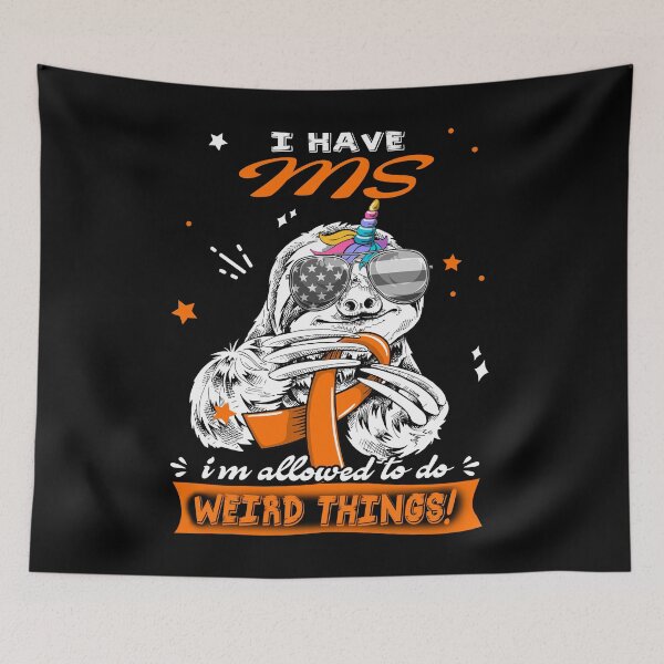 Item preview, Funny Sloth I Have MS I'm Allowed To Do Weird Things designed and sold by Kohend.