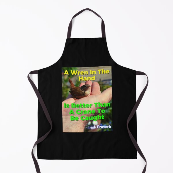 Item preview, Irish Proverb - A Wren In The Hand Is Better Than A Crane To Be Caught designed and sold by IrishProverbs.