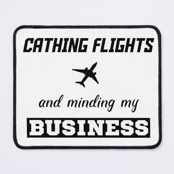 Item preview, Catching flights and minding my business designed and sold by MrJArts.