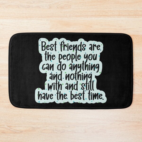 Item preview, Best friends are the people you can do anything and nothing with  designed and sold by Lezbo1986.