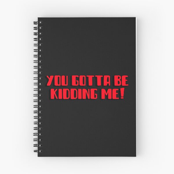 Item preview, You gotta be kidding me designed and sold by expressiveprint.