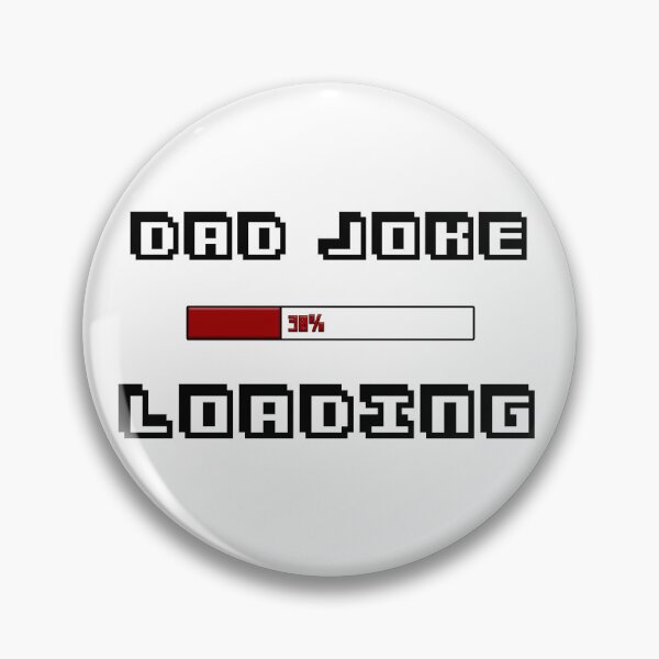 Item preview, Dad joke loading designed and sold by MrJArts.