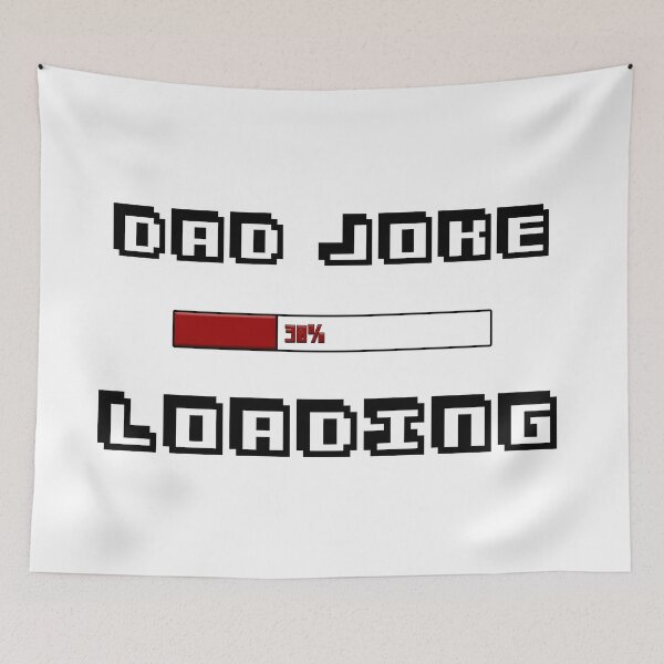 Item preview, Dad joke loading designed and sold by MrJArts.