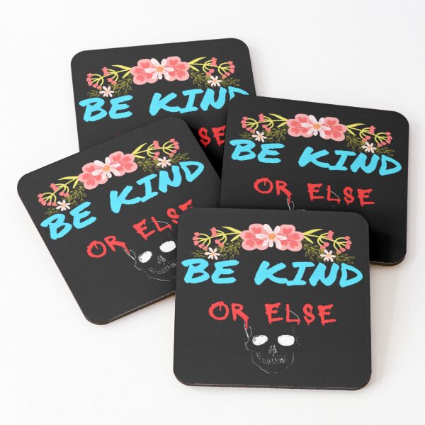 Item preview, Be kind or else designed and sold by Confusion-Human.