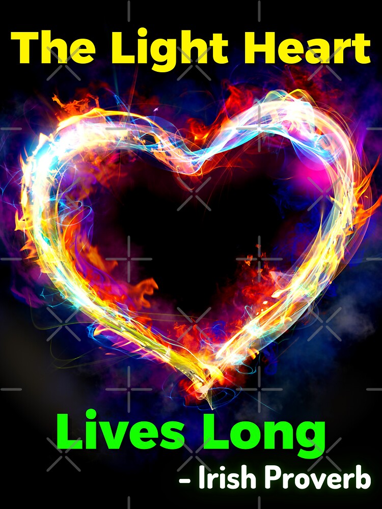 "Irish Proverb The Light Heart Lives Long " Sticker for Sale by