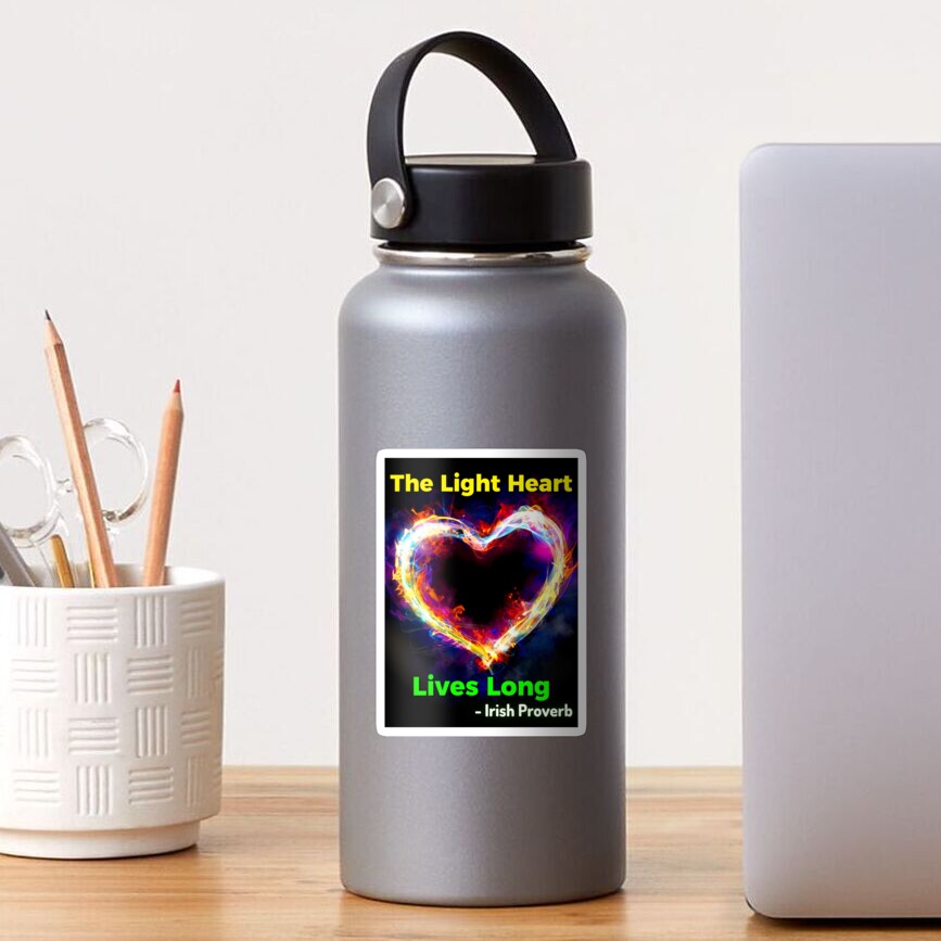 "Irish Proverb The Light Heart Lives Long " Sticker for Sale by