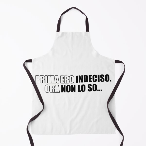 Item preview, Prima ero indeciso. Ora non lo so... designed and sold by RevivalGraphic.