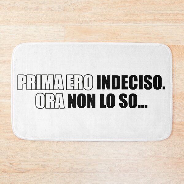 Item preview, Prima ero indeciso. Ora non lo so... designed and sold by RevivalGraphic.