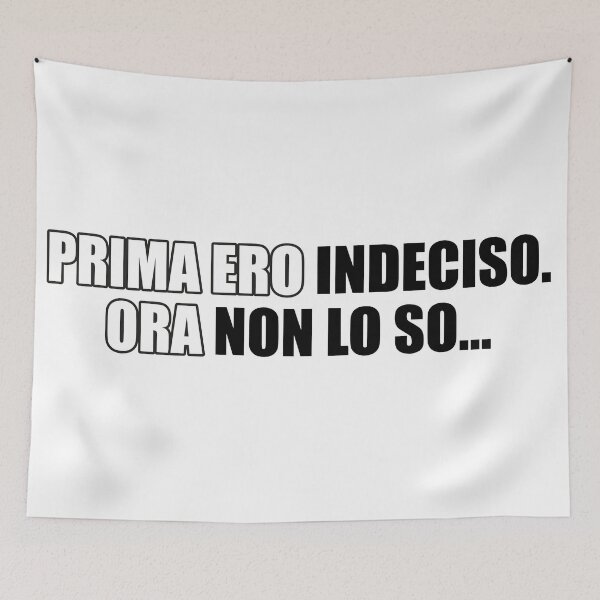 Item preview, Prima ero indeciso. Ora non lo so... designed and sold by RevivalGraphic.