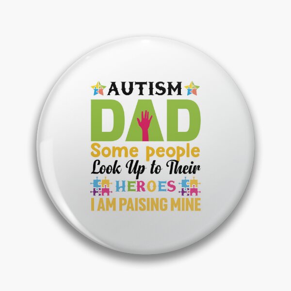 Item preview, Autism Dad Some People Look Up to Their Heroes I am Paising Mine  Autistic support Be Positive Aspire To Inspire Happy Life Apparel Essential Motivation Inspiration Joy Mood designed and sold by DesignByHeartUK.