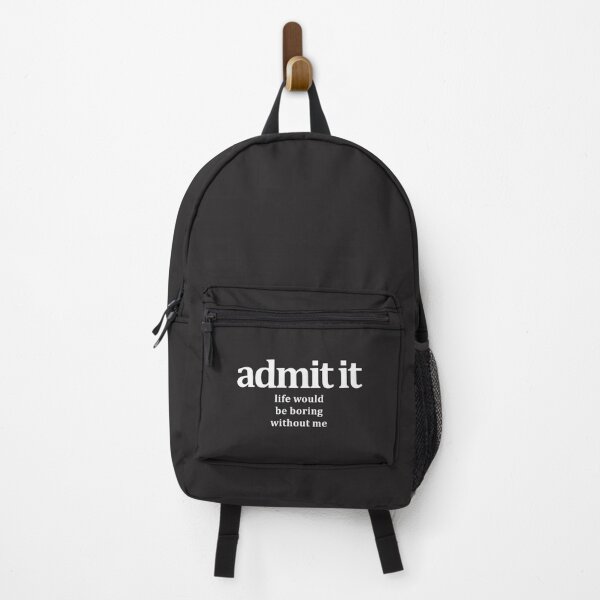 Item preview, Admit It Life Would Be Boring Without Me Funny Saying Sarcastic designed and sold by cidolopez.