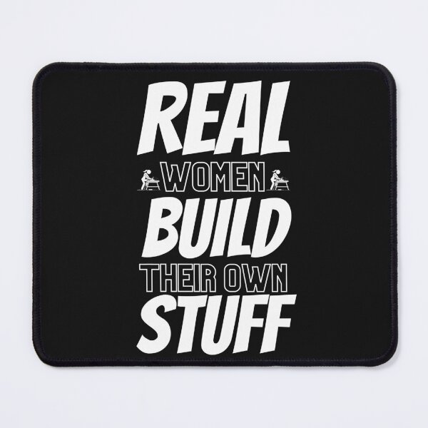 Item preview, Real Women Build Their Own Stuff - Woodworking Carpentry Fun Graphic - Fun Woodworking Gifts designed and sold by WoodWorkingInc.