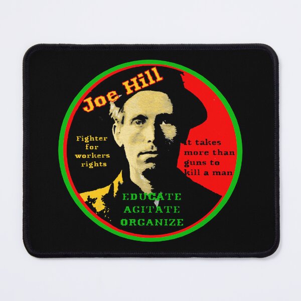 Item preview, Joe Hill  Activist - Educate, Agitate, Organize designed and sold by Tony Cisse.