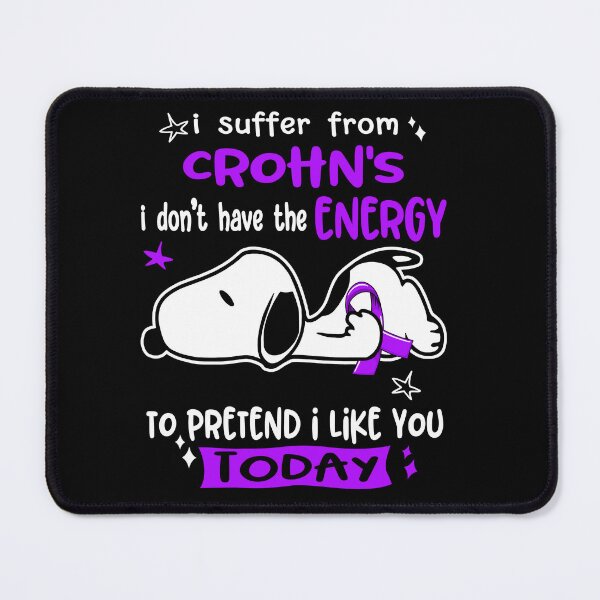 Item preview, I Suffer From Crohn's I Do Not Have The Energy To Pretend I Like You Today designed and sold by Wlsnpeggy.