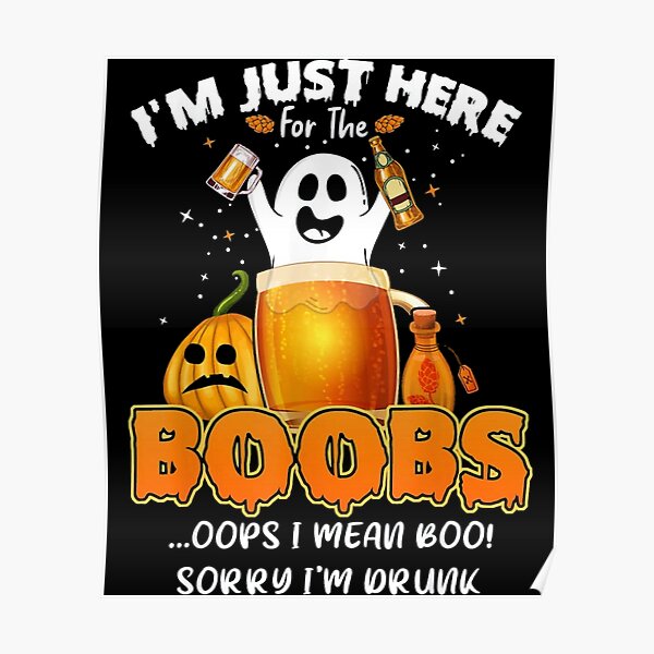 "Boobs Boos Drunk Ghost Beer" Poster for Sale by bonchonay | Redbubble