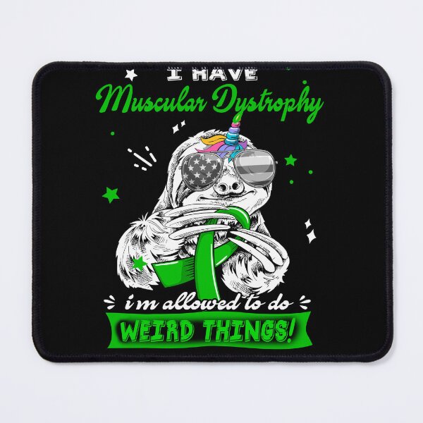 Item preview, Funny Sloth I Have Muscular Dystrophy I'm Allowed To Do Weird Things designed and sold by Kohend.