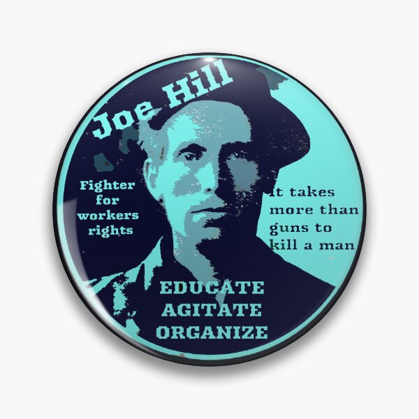 Item preview, Joe Hill  Activist - Educate, Agitate, Organize designed and sold by Tony Cisse.