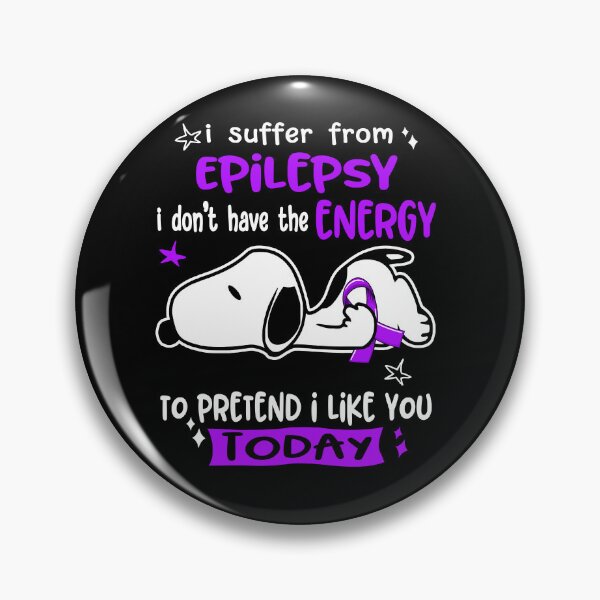 Item preview, I Suffer From Epilepsy I Do Not Have The Energy To Pretend I Like You Today designed and sold by Wlsnpeggy.