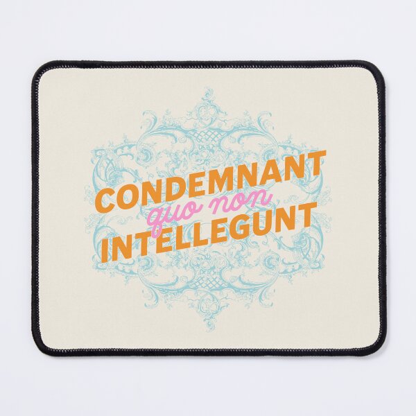 Item preview, Condemnant Quo Non Intellegunt - Latin designed and sold by Trish Dish.