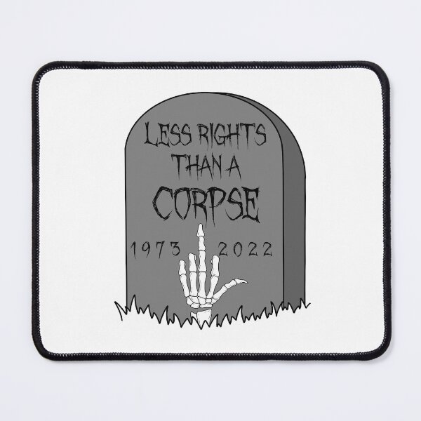 Item preview, Less Rights than a Corpse designed and sold by arodeheaver.
