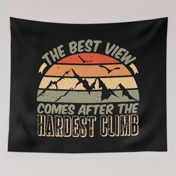 Item preview, The best view comes after the hardest climb with graffiti letters - Retro meaningful adventure quotes for men and women designed and sold by Alice-Elgawi.