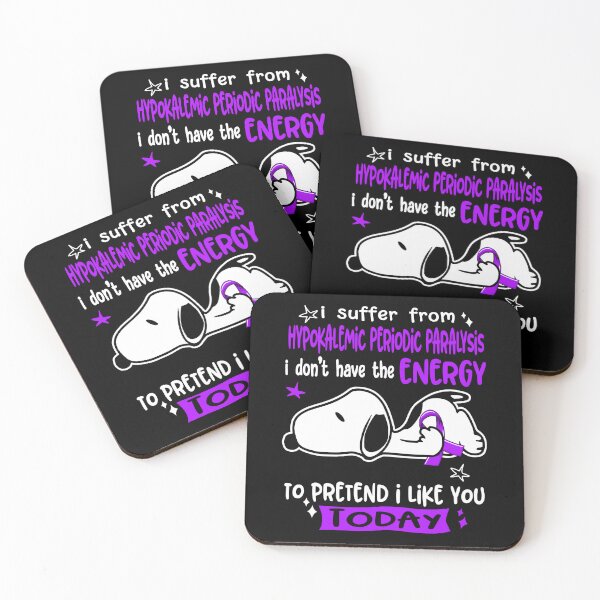 Item preview, I Suffer From Hypokalemic Periodic Paralysis I Do Not Have The Energy To Pretend I Like You Today designed and sold by Wlsnpeggy.