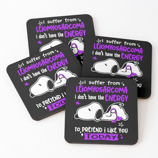 Item preview, I Suffer From Leiomyosarcoma I Do Not Have The Energy To Pretend I Like You Today designed and sold by Wlsnpeggy.
