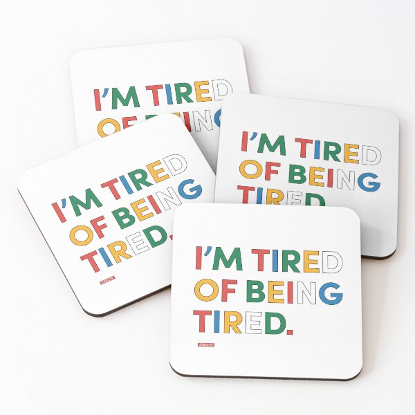 Item preview, tired of being tired  designed and sold by cerqueiraworld.