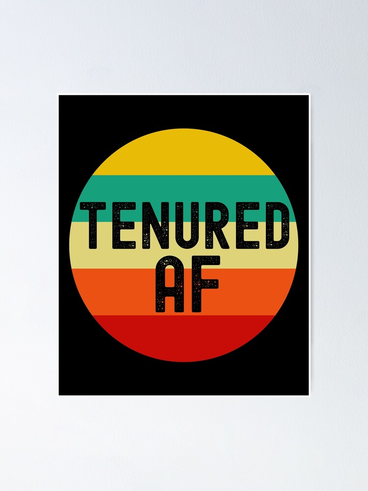 "Tenured AF Tenured Professor, Tenured Teacher, Full Professor