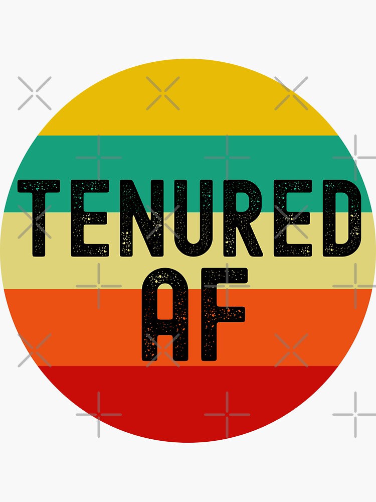 "Tenured AF - Tenured Professor, Tenured Teacher, Full Professor ...