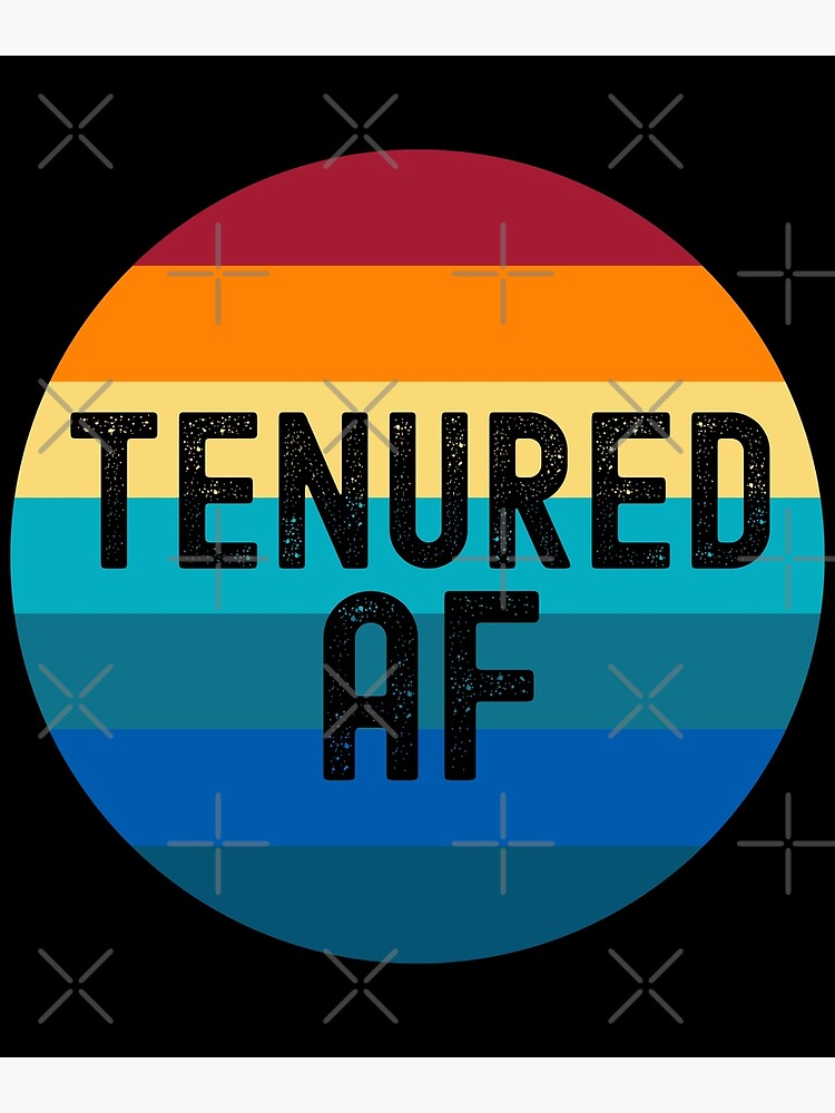 tenured-af-tenure-tenured-professor-tenured-teacher-full