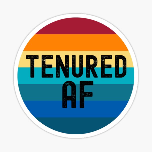 "Tenured AF Tenure, Tenured Professor, Tenured Teacher, Full